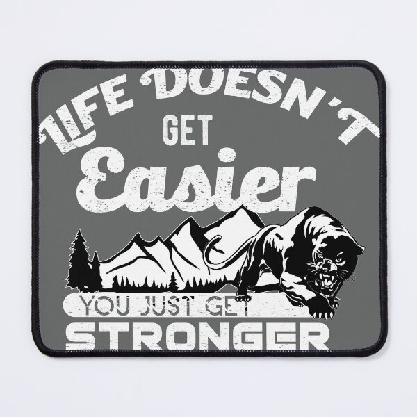 Item preview, Life doesn't get easier, you just get strongger designed and sold by TheBFStore.