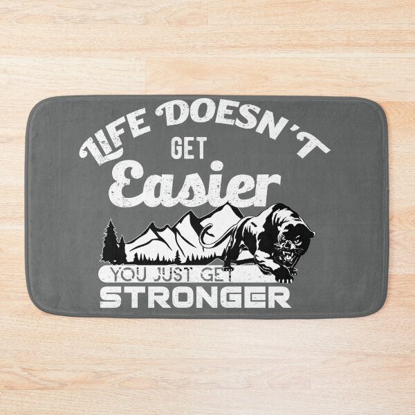 Item preview, Life doesn't get easier, you just get strongger designed and sold by TheBFStore.