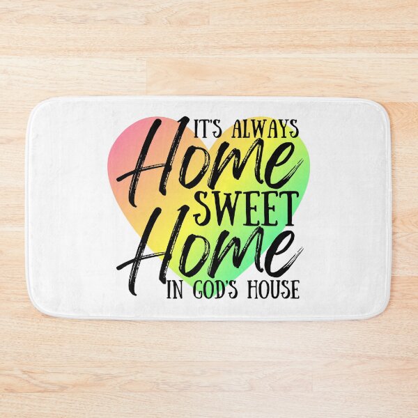 Item preview, It's Always Home Sweet Home In God's House designed and sold by ChelleCreate.
