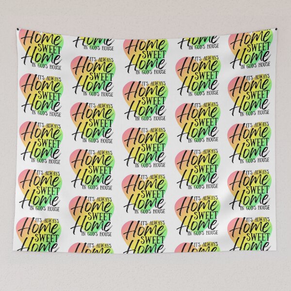 Item preview, It's Always Home Sweet Home In God's House designed and sold by ChelleCreate.