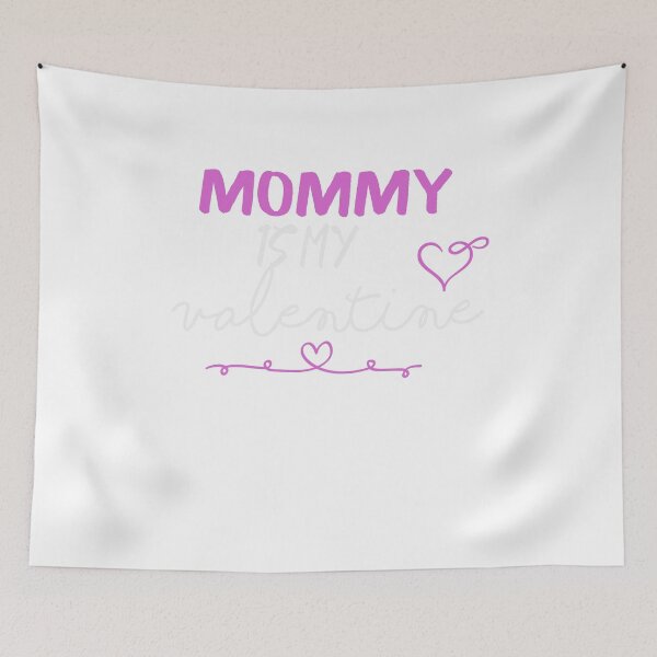 Item preview,  funny mom quote,Mommy Is My Valentine ,cool valentine designed and sold by designreb.