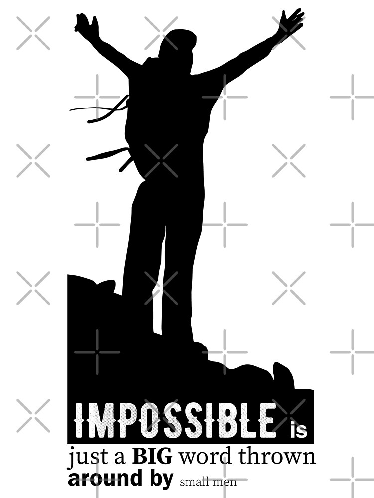 impossible-is-just-a-big-word-thrown-around-by-small-men-poster-for