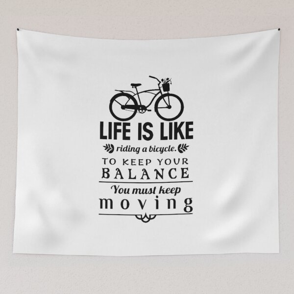Item preview, Life is like riding a bicycle To keep your balance you must keep moving designed and sold by jinif.