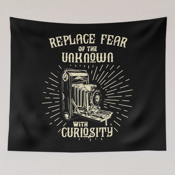 Item preview, Replace fear of the unknown with curiosity designed and sold by TheBFStore.