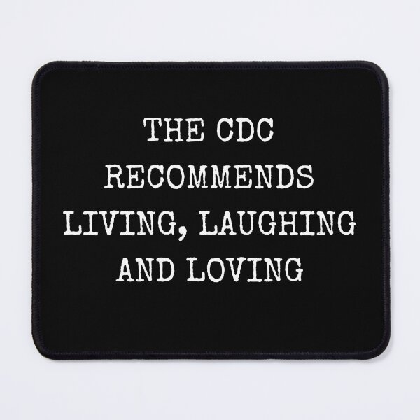 Item preview, The CDC Recommends Living Laughing and Loving designed and sold by LiToDesignCo.