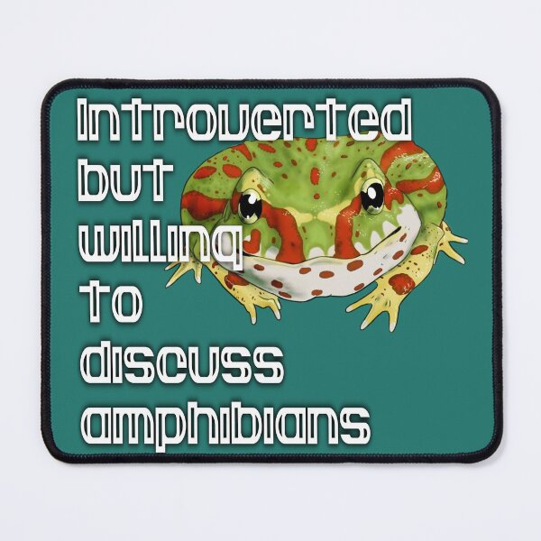 Item preview, Introverted but willing to discuss amphibians 4 designed and sold by Furiarossa.