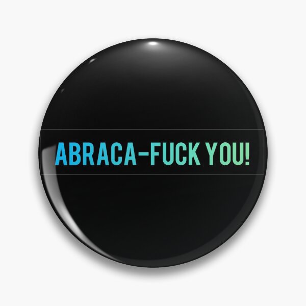 Artikelvorschau, Abraca-Fick dich! entworfen und verkauft von AyateeArt.