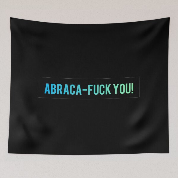 Item preview, Abraca-Fuck You! designed and sold by AyateeArt.