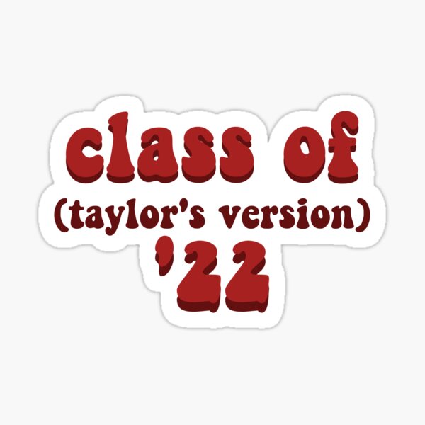 Class of 2022 Taylors Version Sticker