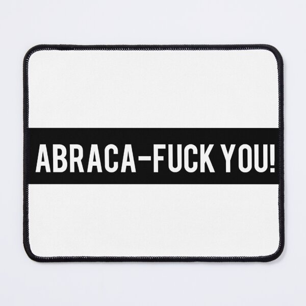 Item preview, Abraca-Fuck You! designed and sold by AyateeArt.