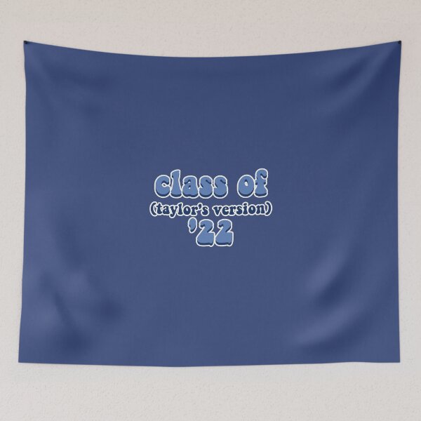 Item preview, Class of 2022 Taylors Version designed and sold by BoldNFresh.