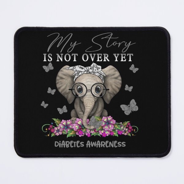 Item preview, Cute Elephant My Story Is Not Over Yet Diabetes Awareness designed and sold by Adropine.