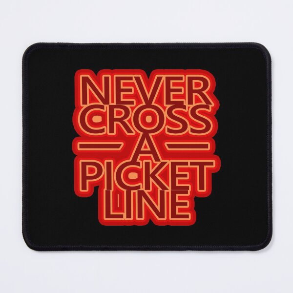 Item preview, Never Cross a Picket Line designed and sold by voltzandvoices.