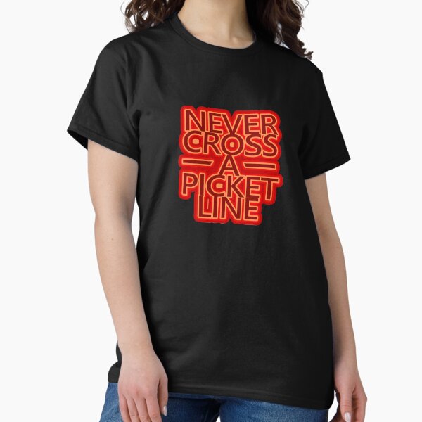 Item preview, Never Cross a Picket Line designed and sold by voltzandvoices.
