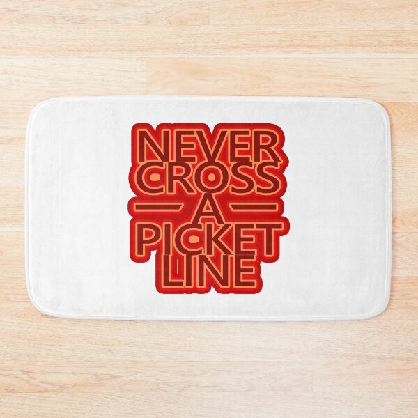 Item preview, Never Cross a Picket Line designed and sold by voltzandvoices.