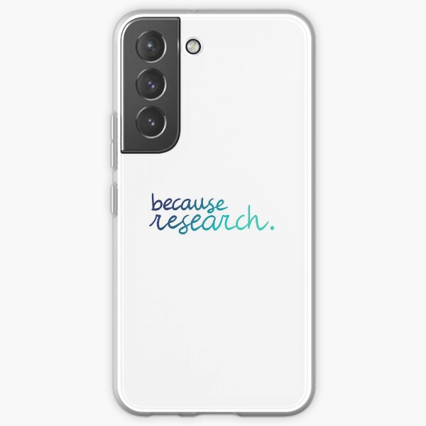 because research. (blues) Samsung Galaxy Soft Case