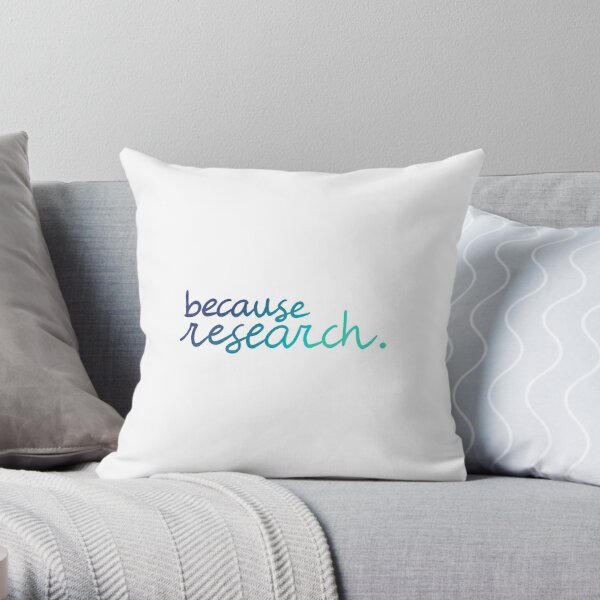 because research. (blues) Throw Pillow