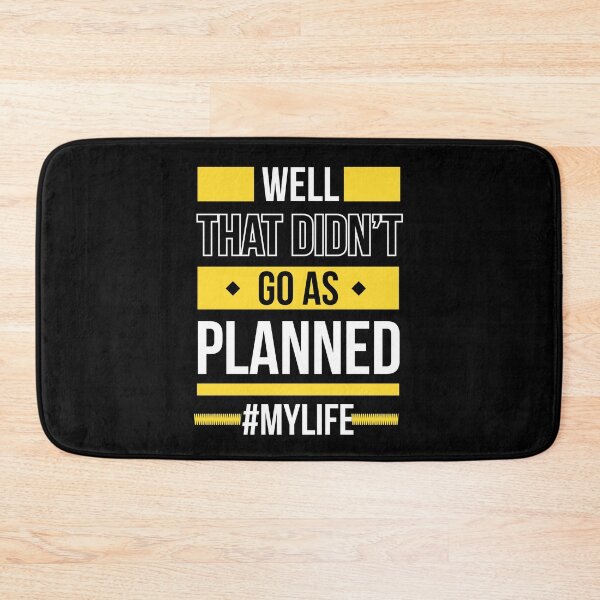 Item preview, Well That Didn't Go As Planned My Life, Clever Funny Quotes about self designed and sold by IKERAS.