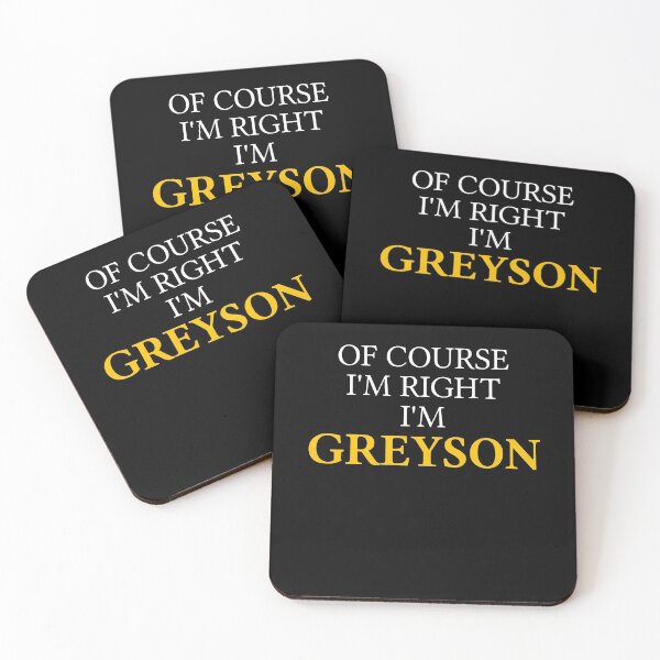 Item preview, Of course I'm right I'm Greyson	 designed and sold by mugify.