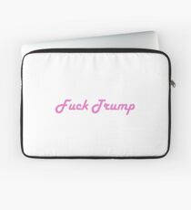Fuck Trump Laptop Sleeve