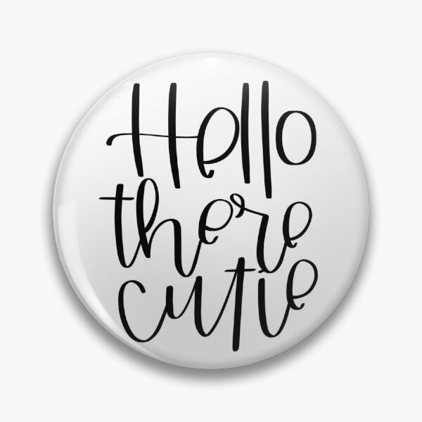 Item preview, Hello there cutie! designed and sold by kayleetubbs.