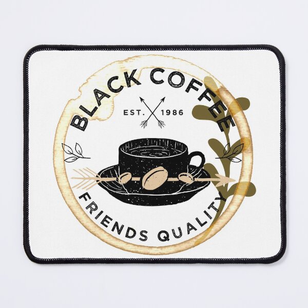 Item preview, BLACK COFFEE FRIENDS QUALITY designed and sold by harounshirt.