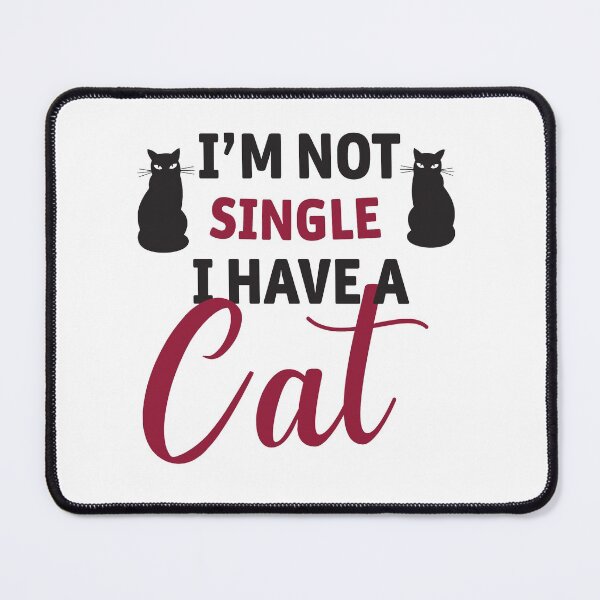 Item preview, i'm not single i have a cat designed and sold by Graceland Memphis.
