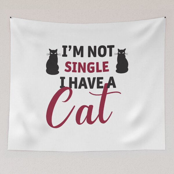 Item preview, i'm not single i have a cat  designed and sold by Graceland  Memphis.
