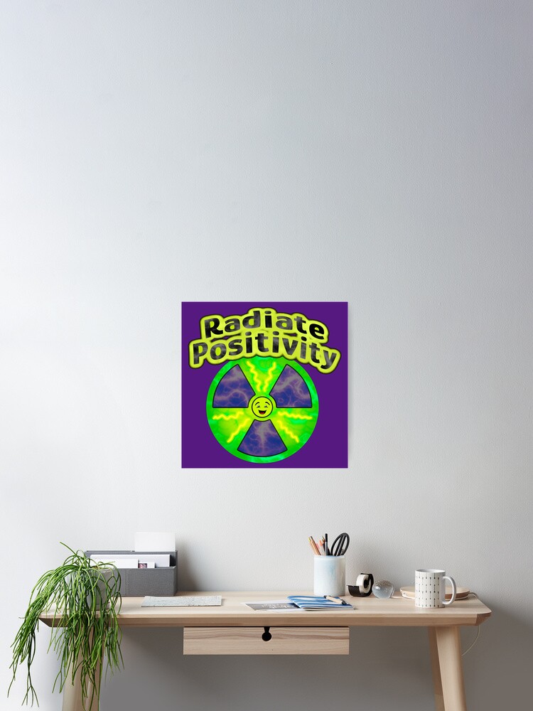 Radiate Positivity  Poster