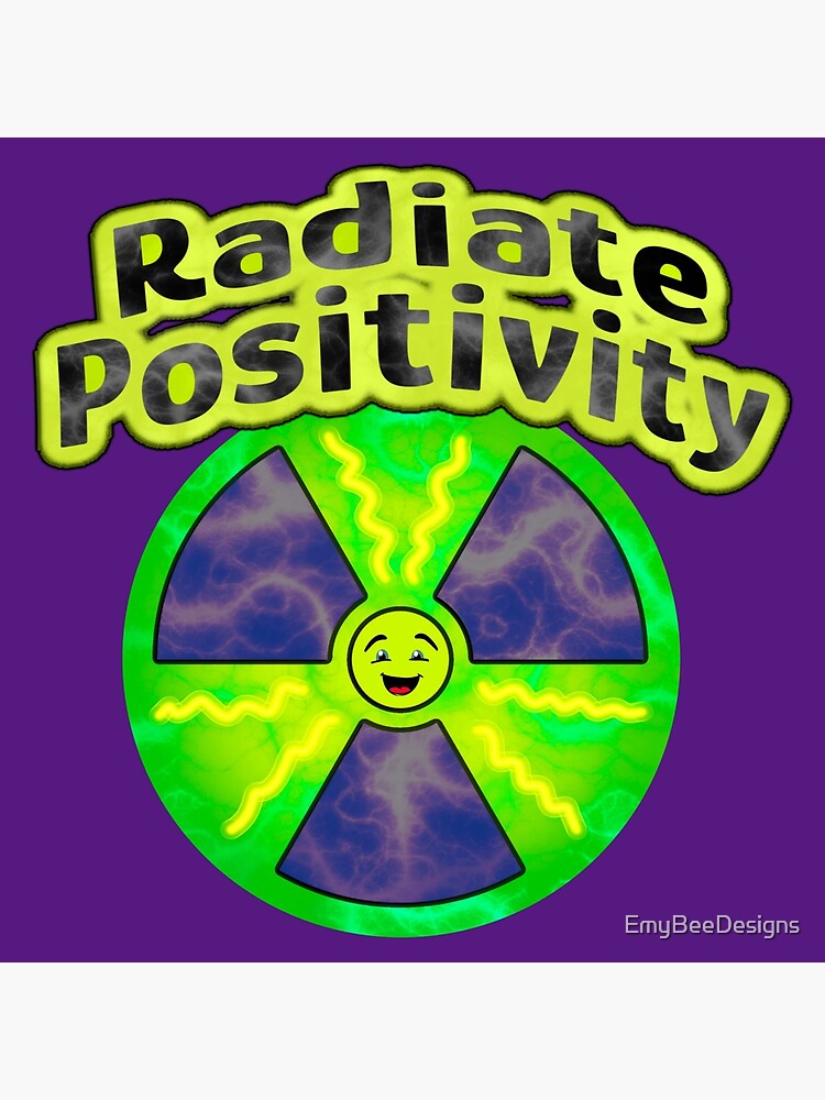 Radiate Positivity  Poster