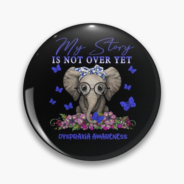 Item preview, Cute Elephant My Story Is Not Over Yet Dyspraxia Awareness designed and sold by Adropine.
