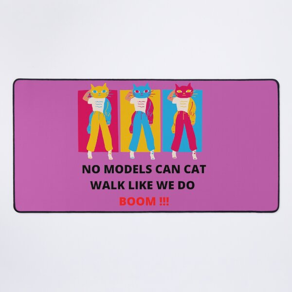 Item preview, No Models Can Cat Walk Like We Do BOOM !!!  designed and sold by MindsetDesign.
