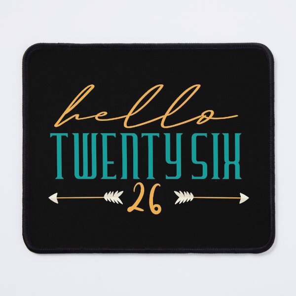 Item preview, Hello Twenty Six 26 . Hello 26 -26th Birthday designed and sold by YerrouDesing.