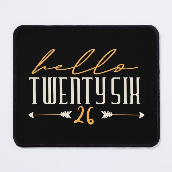 Item preview, Hello Twenty Six 26 . Hello 26 -26th Birthday designed and sold by YerrouDesing.