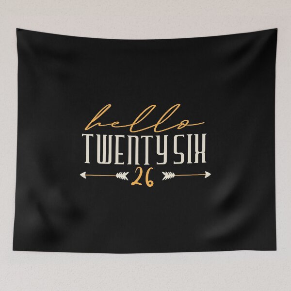 Item preview, Hello Twenty Six 26 . Hello 26 -26th  Birthday designed and sold by YerrouDesing.