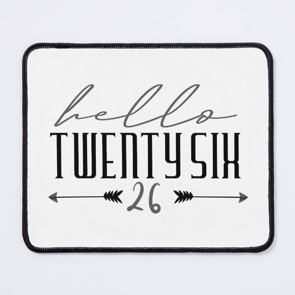 Item preview, Hello Twenty Six 26 . Hello 26 -26th  Birthday designed and sold by YerrouDesing.