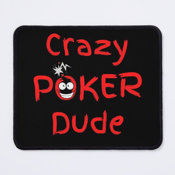 Item preview, Crazy Poker Dude designed and sold by SloganExpress.