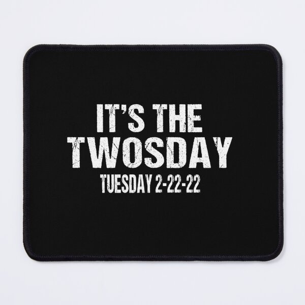 Item preview, It's the Twosday Tuesday 2-22-22 designed and sold by ibra2712.
