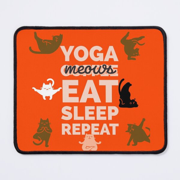 Item preview, Yoga, meow,eat,sleep,repeat design designed and sold by Tek Sage.
