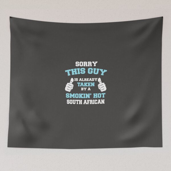 Item preview, This Guy Is Taken By A Smokin Hot South African designed and sold by AlwaysAwesome.