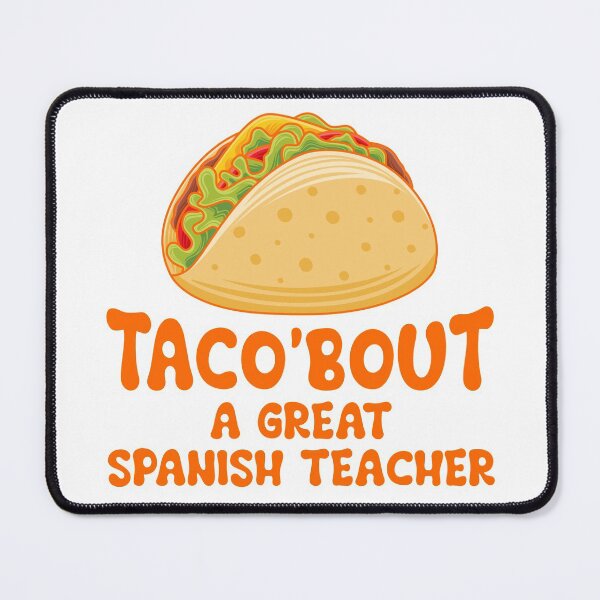 Item preview, Taco'bout a Great Spanish Teacher Funny Pun designed and sold by ShikitaMakes.