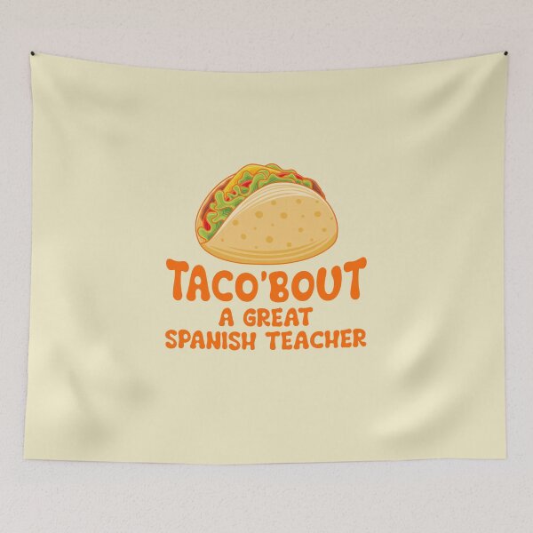 Item preview, Taco'bout a Great Spanish Teacher Funny Pun designed and sold by ShikitaMakes.
