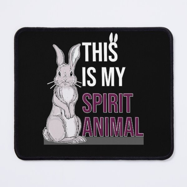 Item preview, This Is My Spirit Animal Bunny Art designed and sold by MadrigueraSM-.