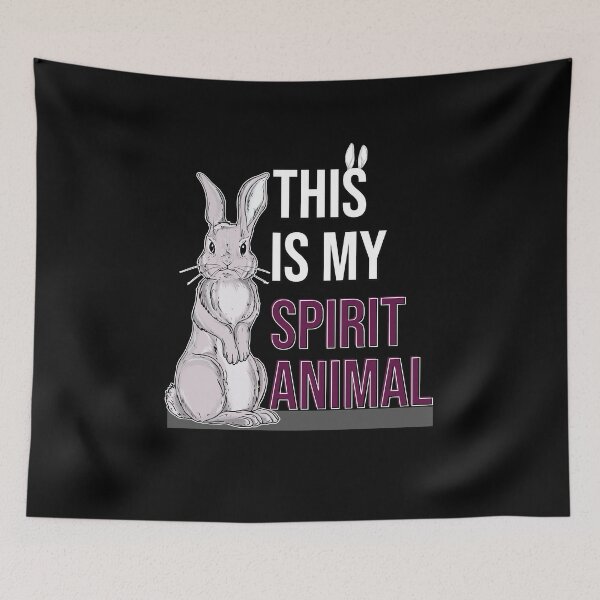 Item preview, This Is My Spirit Animal Bunny Art designed and sold by MadrigueraSM-.