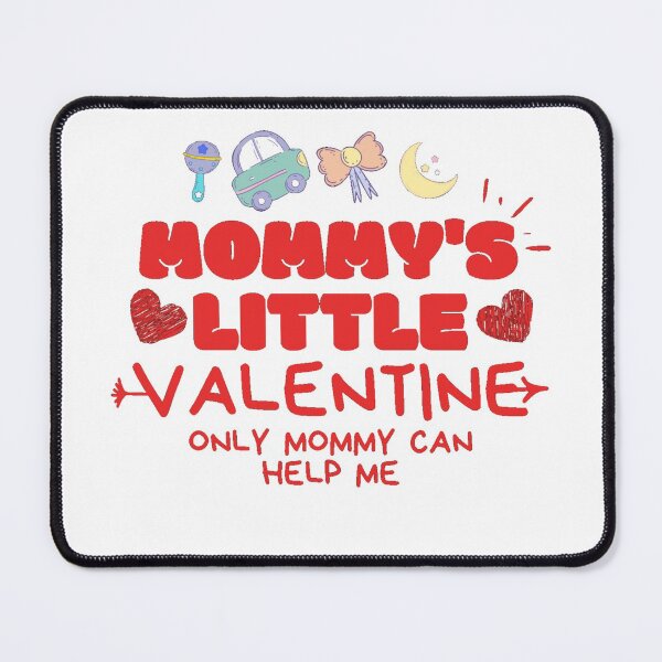 Item preview, cute mommy's little valentine day cool mommy designed and sold by salahnewdesign.