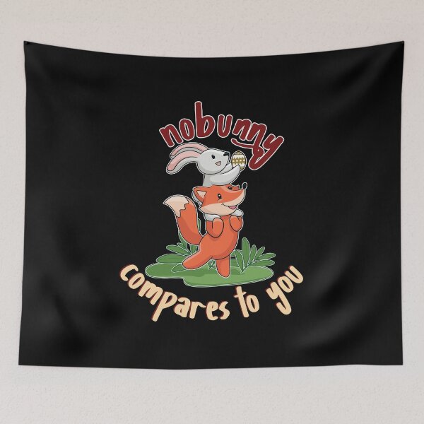 Item preview, Nobunny Compares to You Cute Bunny Design designed and sold by MadrigueraSM-.