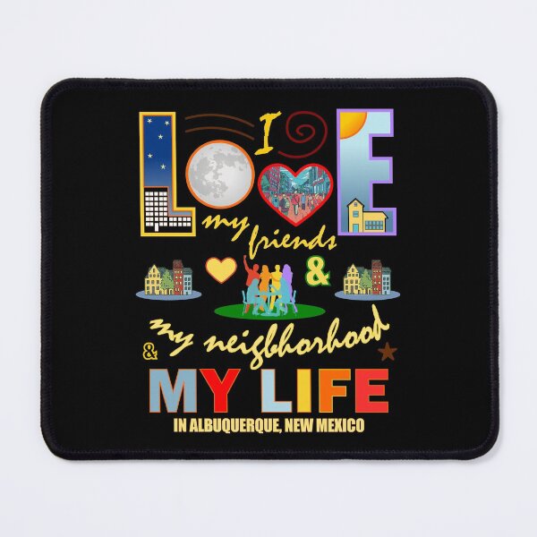 Item preview, Albuquerque New Mexico Love My Friends Neighborhood and Life designed and sold by artfulnotebook.