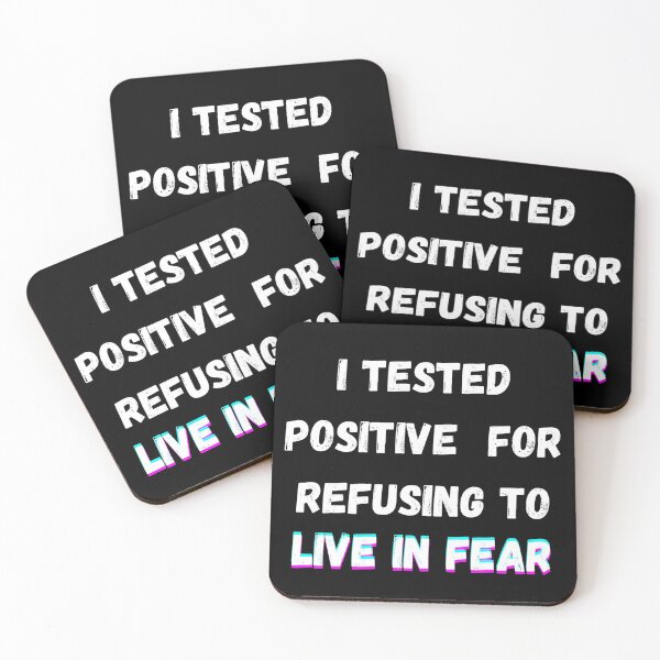 Item preview, I tested positive for refusing to live in fear designed and sold by BirdieMama.
