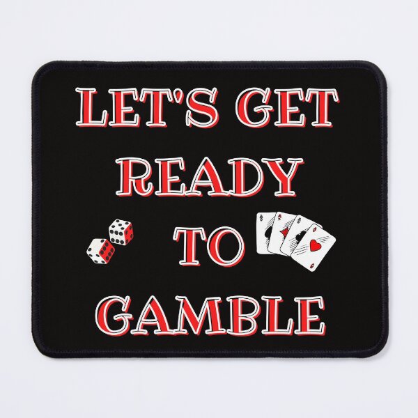 Item preview, Lets Get Ready To Gamble designed and sold by SloganExpress.
