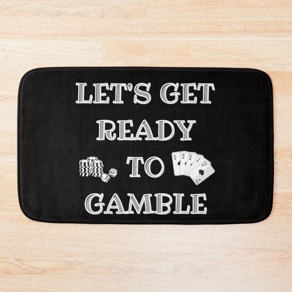 Item preview, Lets Get Ready To Gamble designed and sold by SloganExpress.